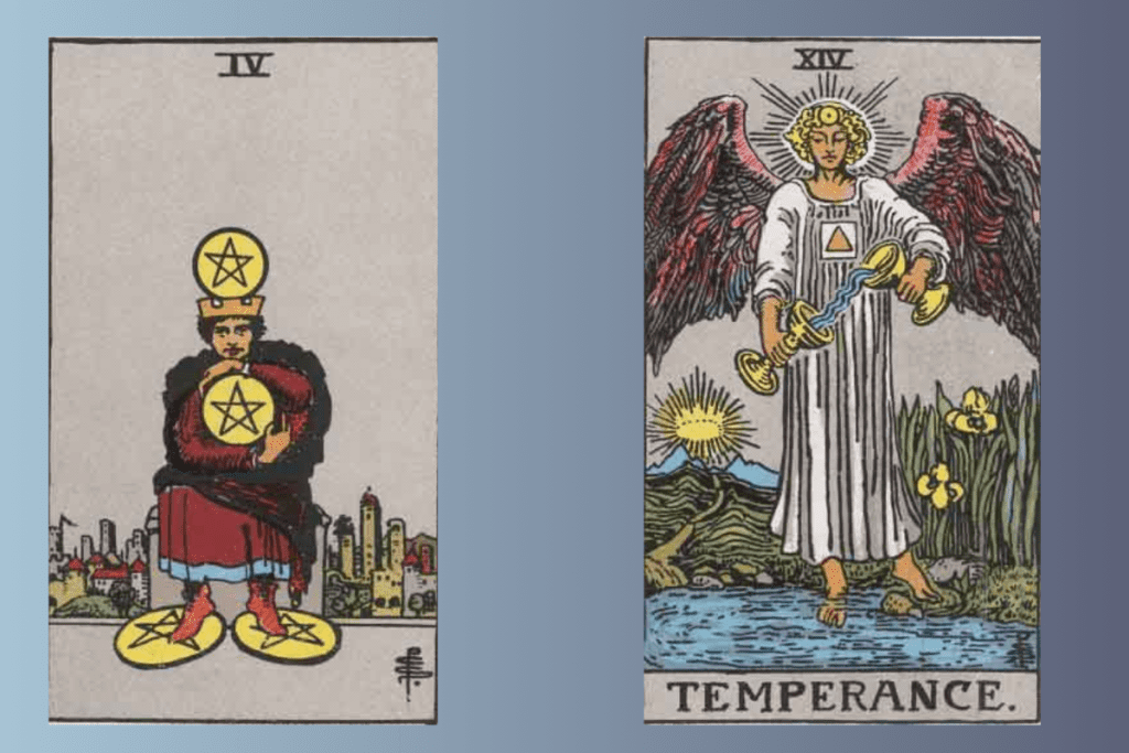 4 of pentacles and Temperance